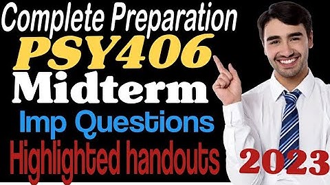 Psy406 midterm short notes/psy406 midterm highlighted handouts/psy406 imp short&long question#psy406