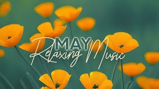 May Renewal: Relaxing Music to Relax and Renew