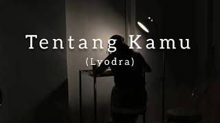 Lyodra-Tentang Kamu (Cover by Indah Aqila) (Lirik)