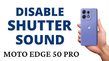 How to DISABLE the CAMERA SHUTTER SOUND on the MOTO EDGE 50 PRO!