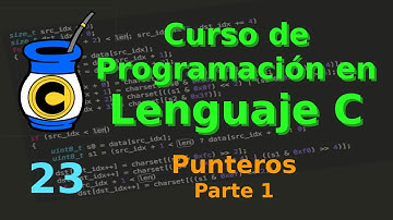 Programación en Lenguaje C - 23 - Punteros parte 1