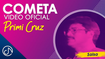 COMETA ☄️- Primi Cruz [Video Oficial]