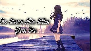 Nightcore - Love Me Like You Do (Ellie Goulding) (Lyrics)