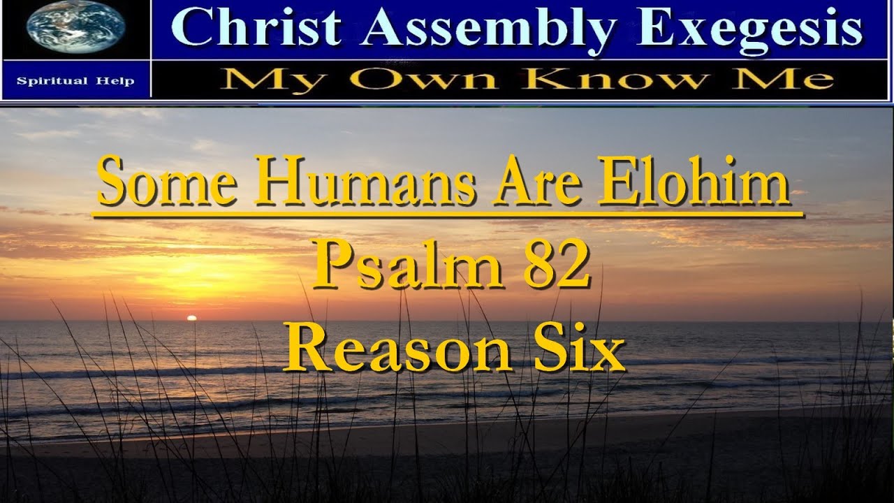 some-humans-are-elohim-psalm-82-reason-six-youtube