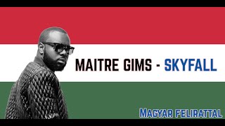 Maitre Gims - Skyfall [MAGYAR FELIRATTAL]