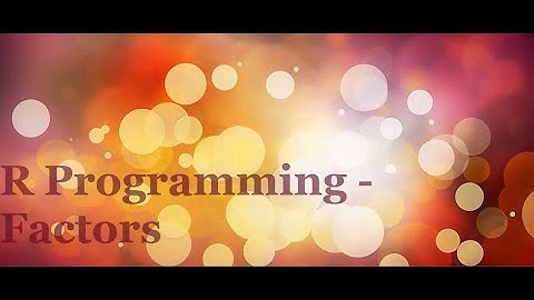 R Programming Tutorial 5 - Factors