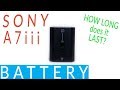 Sony a7iii Battery Life- How long does it last and why Sony stiffed us