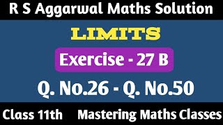R S Aggarwal Solution Class 11th Maths | Limits  | Ex - 27B | Q26 - Q50