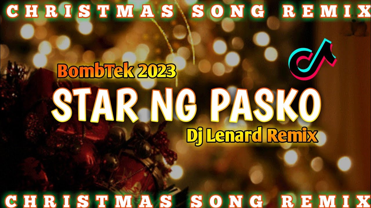 Star ng Pasko Dj Lenard BombTek Remix ABS CBN CHRISTMAS ID 2023 REMIX Christmas Song Tiktok