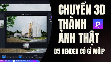 🚀 CÁCH CHUYỂN ẢNH 3D THÀNH ẢNH THẬT | D5 RENDER VIỆT NAM