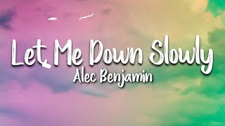 Alec Benjamin - Let Me Down Slowly (Lyrics | Vietsub)