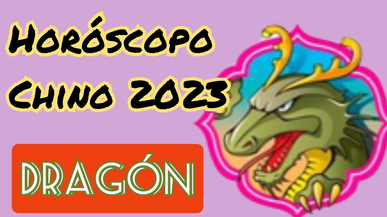Horoscopo Chino 2023 Dragon YouTube