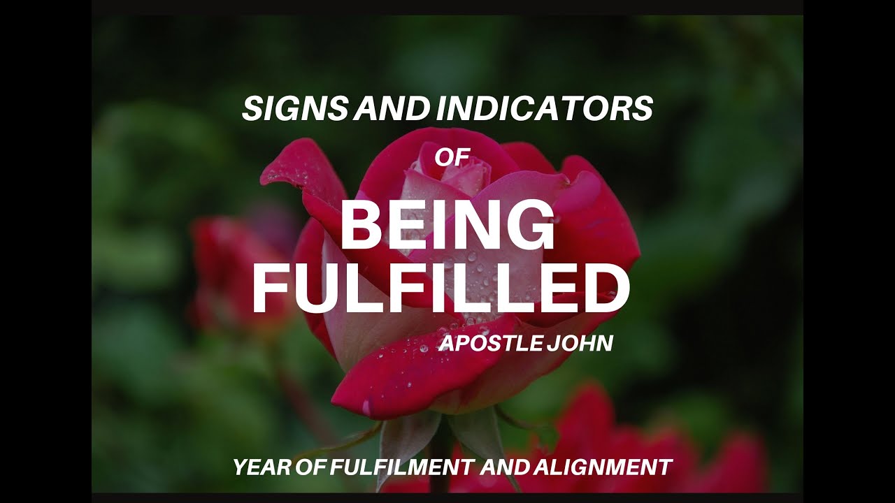 SIGNS AND INDICATORS OF BEING FULFILLED | Apostle John
