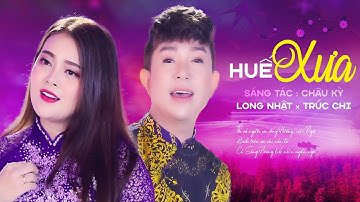 Hai Cha Con Long Nhật Trúc Chi Song Ca HUẾ XƯA Cực Ngọt Ngào | Ca Khúc Hay Nhất Về Huế