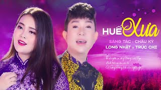 Hai Cha Con Long Nhật Trúc Chi Song Ca HUẾ XƯA Cực Ngọt Ngào | Ca Khúc Hay Nhất Về Huế