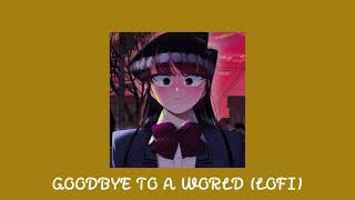 Download Mp3 GOODBYE TO A WORLD (LOFI) Gudang lagu Download Mp3 GOODBYE TO A WORLD (LOFI)