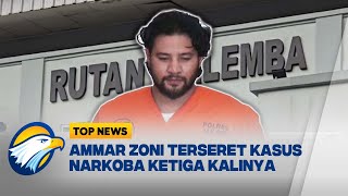 TOP TOPIC - Dari Razia Hingga Ancaman Hukuman Mati, Ammar Zoni di Rutan Salemba [Top News]