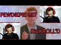 PewDiePie Getting Rickrolled Compilation