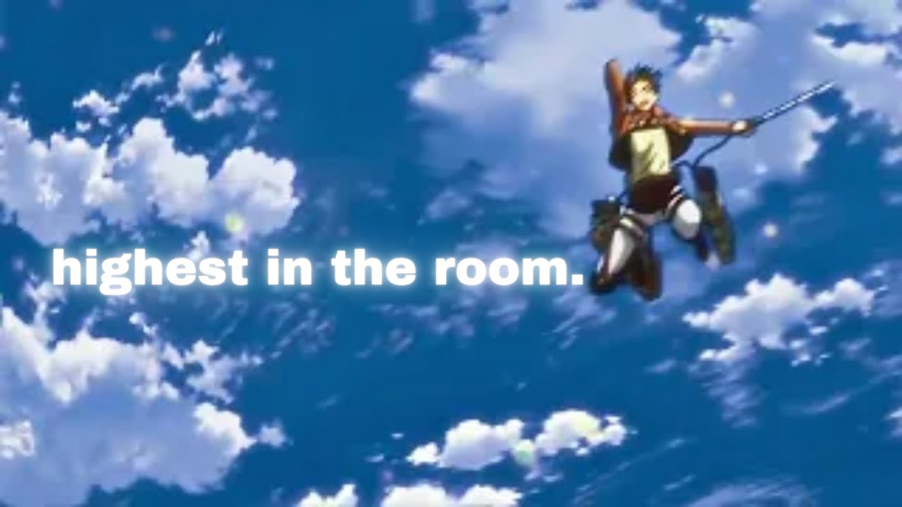 「highest in the room」Mixed Anime「AMV/EDIT」