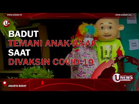 BADUT TEMANI ANAK-ANAK SAAT DIVAKSIN COVID-19 | U-NEWS