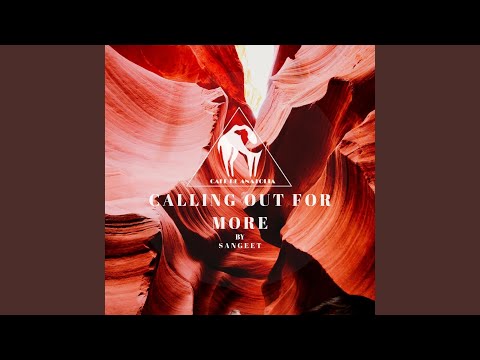 Calling Out For More