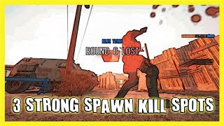 3 Strong Spawn Kill Spots (Outback/Oregon/Fortress)