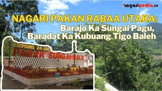 Download Lagu NAGARI PAKAN RABAA UTARA: Barajo Ka Sungai Pagu, Baradat Ka Kubuang Tigo Baleh MP3