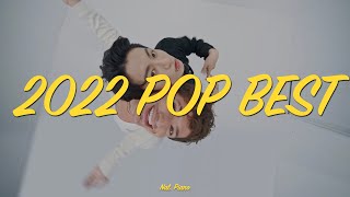 Playlist | 2022 POP BEST💖, เปียโน