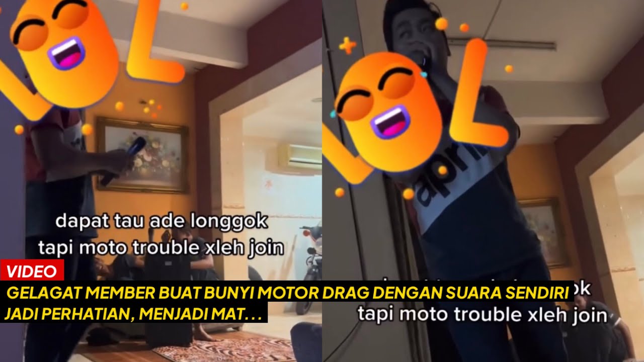 GELAGAT MEMBER BUAT BUNYI MOTOR DRAG DENGAN SUARA SENDIRI JADI