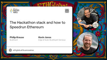 The Hackathon stack and how to Speedrun Ethereum I Kevin Jones and Philip Krause