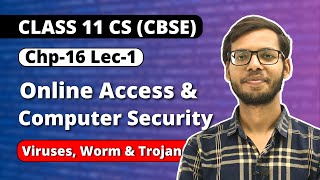 Celebrity Chapter 16 Online access and Computer security | Viruses, Worms & Trojans | Class 11 CS Profile