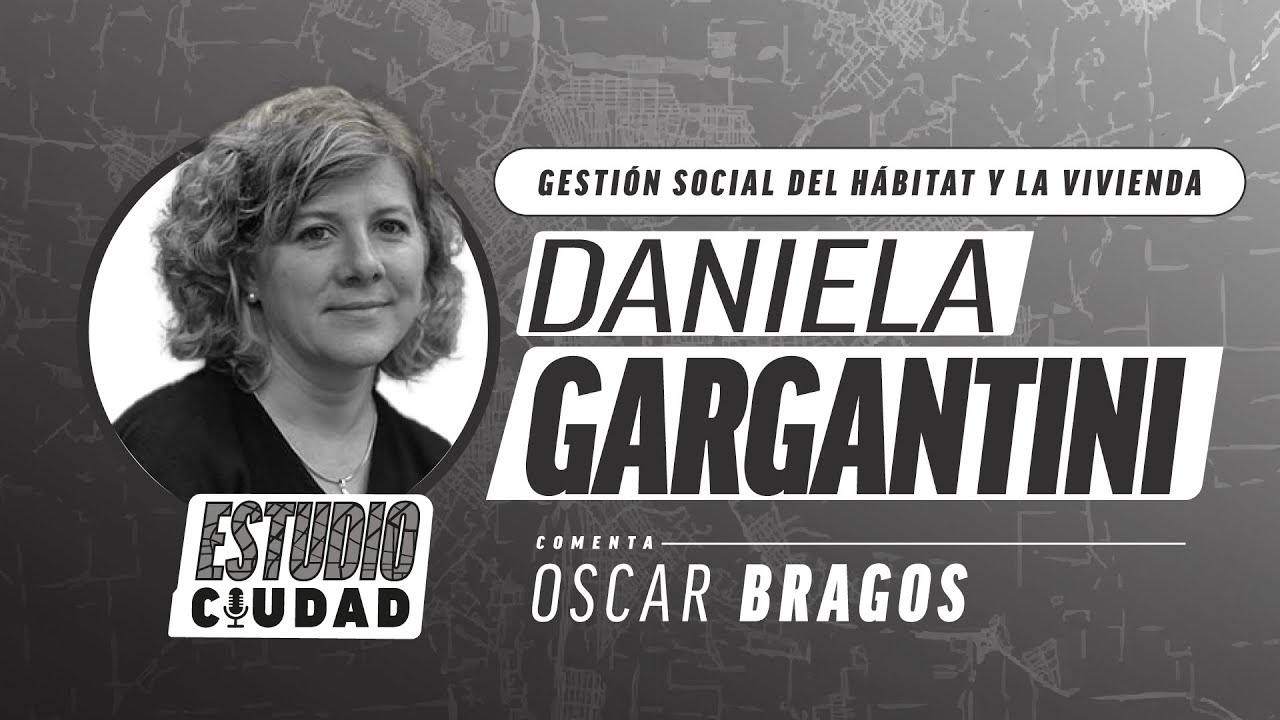 ESTUDIO CIUDAD #2: DANIELA GARGANTINI