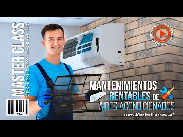 Mantenimientos Rentables de Aires Acondicionados - Conviértete en un profesional.