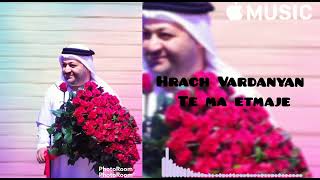 Hrach Vardanyan - Te Ma Etmaje Remix Cover 2022