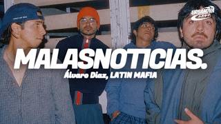 Álvaro Diaz, LATIN MAFIA - MALASNOTICIAS. (Letra / Lyrics)