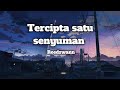 Tercipta satu senyuman  reedzwann