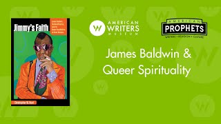 James Baldwin Queer Spirituality - An American Prophets Program