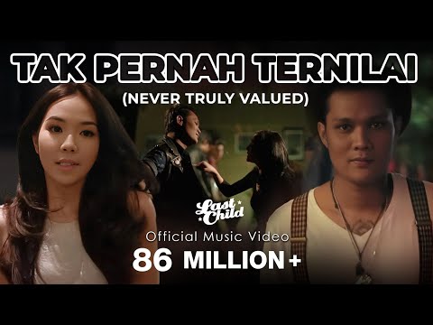 Last Child - Tak Pernah Ternilai (Official Video) #TPT