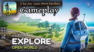 X Survive: Open world sandbox  Gameplay.    (Big Map🔥) Best Open World Game For Mobile