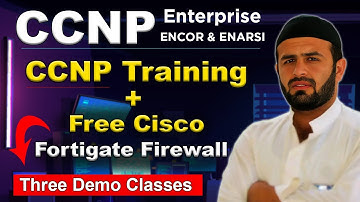 CCNP Enterprise ENCOR & ENARSI Online Training Full Course in Pashto with Free Fortigate Firewall