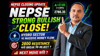 NEPSE Today Analysis 🔥 2800 Resistance Alert | Hydro Sector Smart Money Flow | NEPSE Closing Update