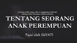Download Lagu TENTANG SEORANG ANAK PEREMPUAN - MUSIKALISASI PUISI OLEH SUYATI MP3