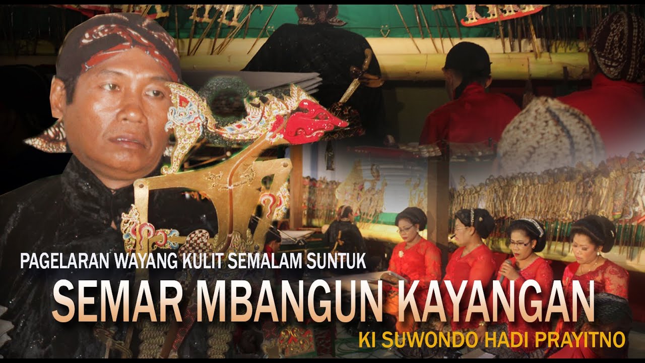 SEMAR MBANGUN KAYANGAN Ki Suwondo Hadi Prayitno