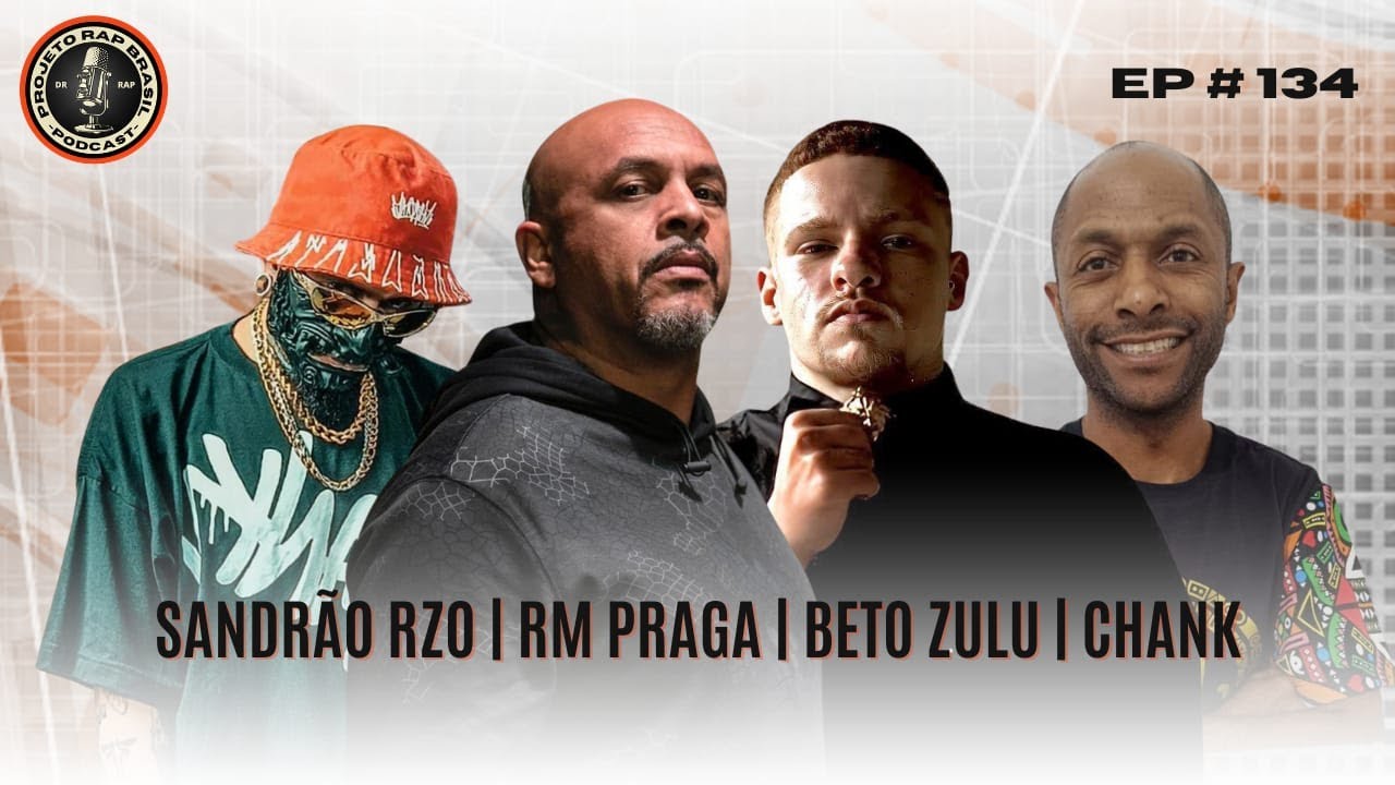 SANDRÃO RZO + RM PRAGA + BETO ZULU + CHANK - Projeto Rap Brasil
