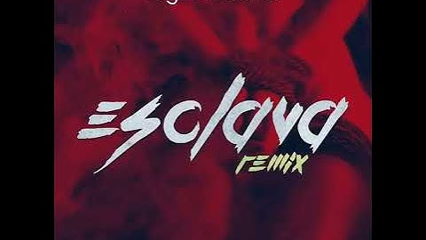 Thumbnail of Esclava (Remix)