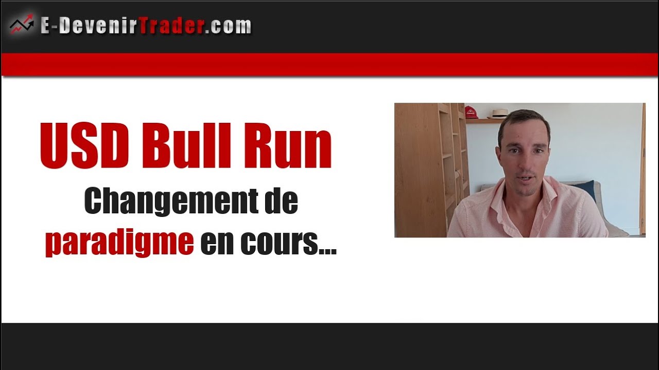 USD Bull Run Changement de paradigme en cours