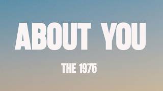 The 1975  About You s