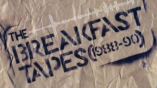 The Breakfast Tapes (1988-1990) (1988)