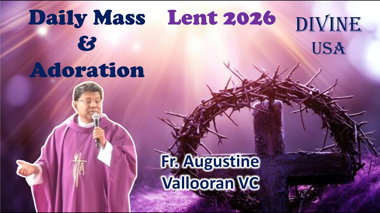 March 5, 2026 | DIVINE USA | HOLY MASS & ADORATION | FR. AUGUSTINE VALLOORAN VC