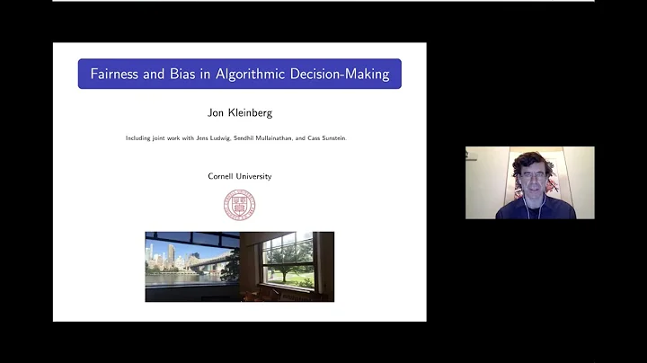 Jon Kleinberg: Fairness and Bias in Algorithmic De...